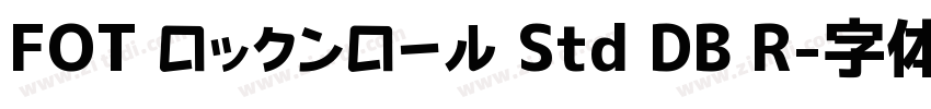 FOT ロックンロール Std DB R字体转换